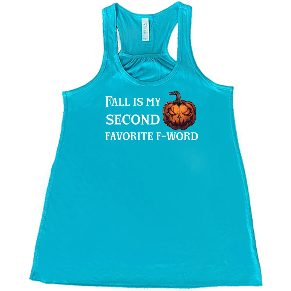 Fall Is My Second Favorite F-Word Pumpkin Shirt