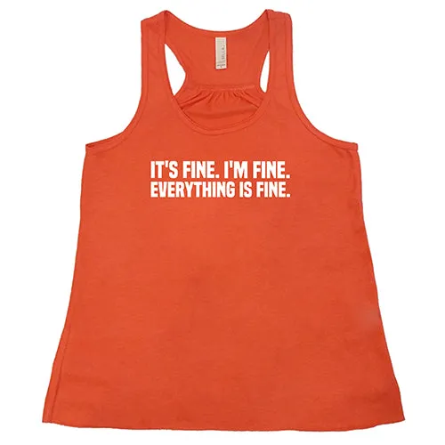 It's Fine. I'm Fine. Everything Is Fine. Shirt